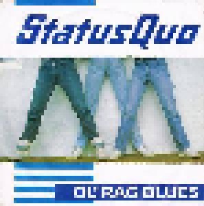 Status Quo: Ol' Rag Blues (7") - Bild 1