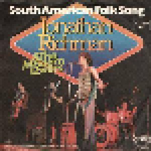 Jonathan Richman & The Modern Lovers: South American Folk Song (7") - Bild 1