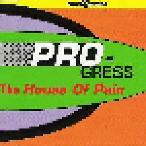 Pro-Gress: The House Of Pain (Single-CD) - Bild 1