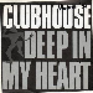Club House: Deep In My Heart (7") - Bild 1