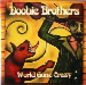 The Doobie Brothers: World Gone Crazy (CD + DVD) - Bild 1