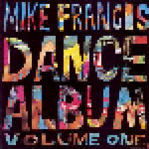 Cover - Mike Francis: Dance Album Volume One