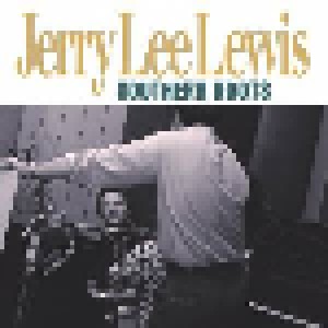 Jerry Lee Lewis: Southern Roots - The Original Sessions (2-LP) - Bild 1