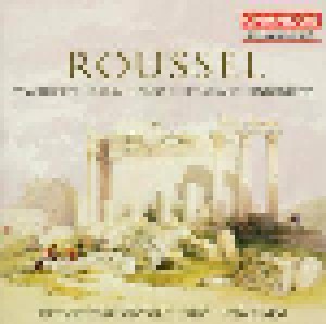 Cover - Albert Roussel: Symphonies Nos. 3 & 4 / Bacchus Et Ariane / Sinfonietta