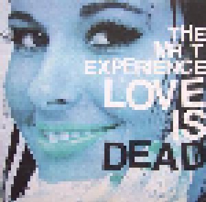 The Mr. T Experience: Love Is Dead (CD) - Bild 1