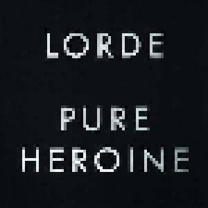Lorde: Pure Heroine (LP) - Bild 1