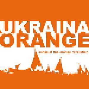 Cover - Olexandr Ponomaryow: Ukraina Orange - Songs Of The Orange Revolution
