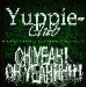 Yuppie-Club + Oh Yeah! Oh Yeahhhh!: Fucking Grind Split (Split-CD) - Bild 1