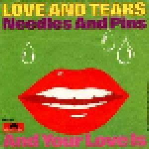 Love And Tears: Needles And Pins (7") - Bild 1