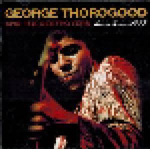 Cover - George Thorogood & The Destroyers: Live In Boston 1982