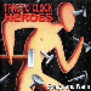 Three O'Clock Heroes: Songs And Nails (CD) - Bild 1