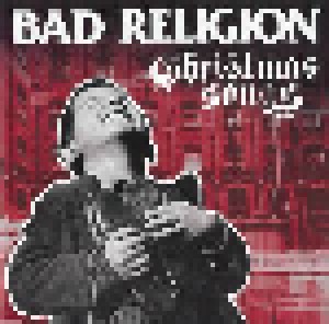 Bad Religion: Christmas Songs (Mini-CD / EP) - Bild 1