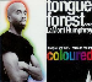 Tongue Forest Feat. LaMont Humphrey: And You Got The F... Nerve To Call Me Coloured (2-12") - Bild 1