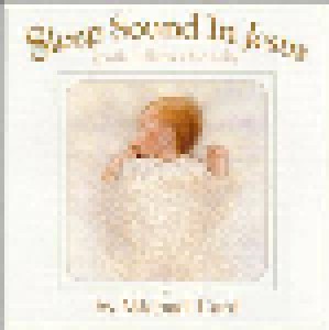 Michael Card: Sleep Sound In Jesus - Gentle Lullabies For Baby (CD) - Bild 1