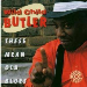 George "Wild Child" Butler: These Mean Old Blues (CD) - Bild 1