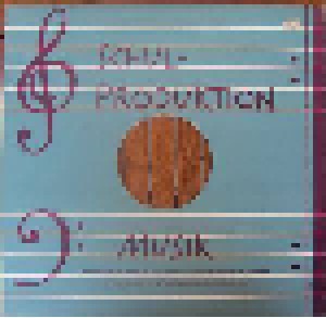 Schulproduktion Musik (LP) - Bild 1