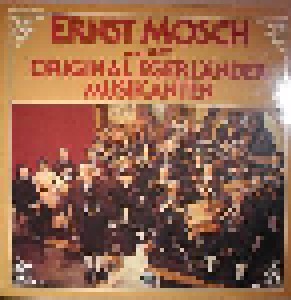 Cover - Ernst Mosch & Seine Original Egerländer Musikanten: Ernst Mosch & Seine Original Egerländer Musikanten