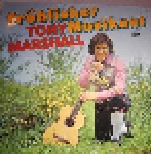 Cover - Tony Marshall: Fröhlicher Musikant