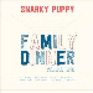 Cover - Snarky Puppy: Family Dinner - Volume One