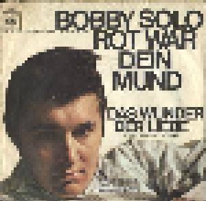 Bobby Solo: Rot War Dein Mund (7") - Bild 1