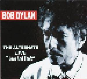 Bob Dylan: The Alternate Live Love And Theft (CD) - Bild 1