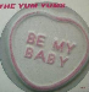 Cover - Yum Yums, The: Be My Baby