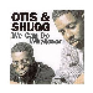 Otis & Shugg: We Can Do Whatever (CD) - Bild 1