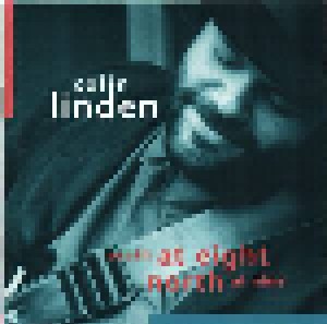 Colin Linden: South At Eight North At Nine (CD) - Bild 1