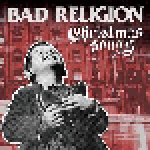 Bad Religion: Christmas Songs (12" + Mini-CD / EP) - Bild 1