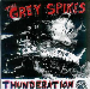 Cover - Grey Spikes, The: Thunderation