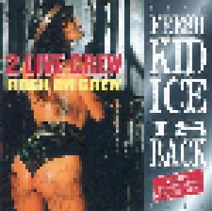Cover - 2 Live Crew / Rock On Crew: Fresh Kid Ice Is Back