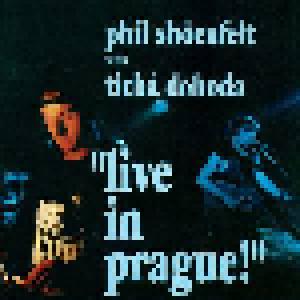 Phil Shöenfelt With Ticha Dohoda: Live In Prague (CD) - Bild 1
