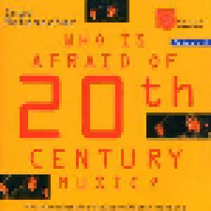 Cover - Dieter Schnebel: Ingo Metzmacher: Who Is Afraid Of 20th Century Music? - Volume III