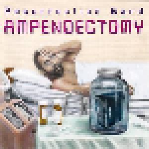 Resurrection Band: Ampendectomy (CD) - Bild 1