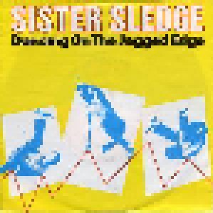 Sister Sledge: Dancing On The Jagged Edge (7") - Bild 1