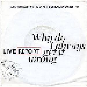 Live Report: Why Do I Always Get It Wrong (7") - Bild 1