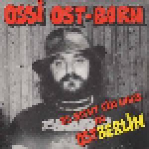 Ossi Ost-Born: Es Steht Ein Haus In Ostberlin (7") - Bild 1