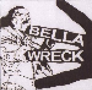Cover - Bella Wreck: Bella Wreck Demo 2011