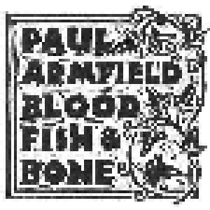 Paul Armfield: Blood, Fish & Bone (LP) - Bild 1