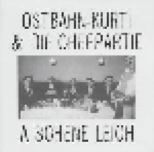 Ostbahn Kurti & Die Chefpartie: A Schene Leich (CD) - Bild 1
