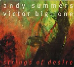 Andy Summers & Victor Biglione: Strings Of Desire (CD) - Bild 1