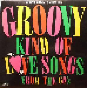 Groovy Kind Of Love Songs From The 60's (LP) - Bild 1