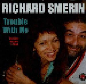 Cover - Richard Smerin: Trouble With Me