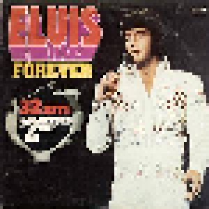 Elvis Presley: Elvis Forever 32 Hits In A 2 Record Set (2-LP) - Bild 1