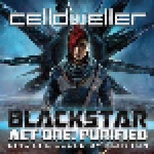 Cover - Celldweller: Blackstar Act One: Purified