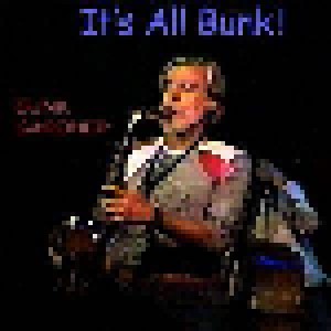 Bunk Gardner: It's All Bunk! (2007)