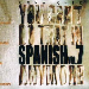 Various Artists/Sampler: Unmatched: You Can't Do That In Spanish Anymore Vol. 7 (2004)
