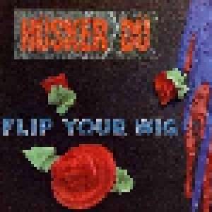Hüsker Dü: Flip Your Wig (LP) - Bild 1