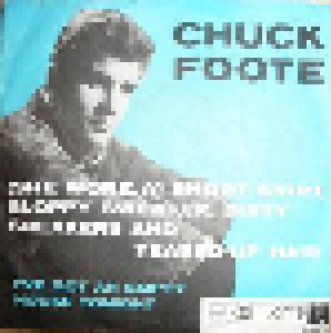 Chuck Foote: Short Skirt, Sloppy Sweater, Dirty Sneakers And Teased-Up Hair (7") - Bild 1