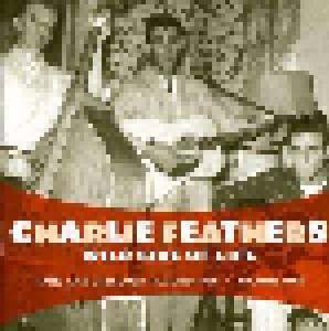 Charlie Feathers: Wild Side Of Life - Rare And Unissued Recordings, Volume One (CD) - Bild 1